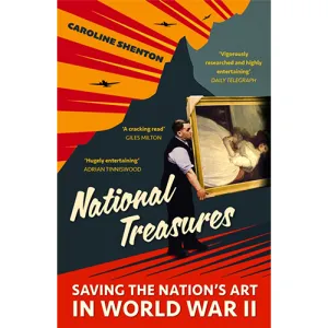 National Treasures : Saving The Nation's Art in World War II